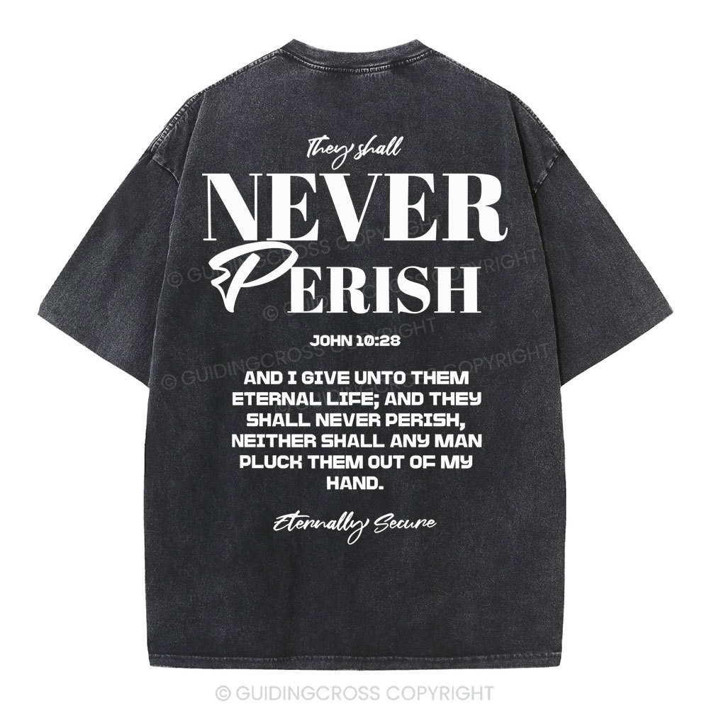 They Shall Never Perish Christian Washed T-Shirt