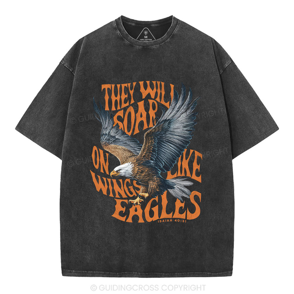 They Will Soar On Wings Christian Washed T-Shirt