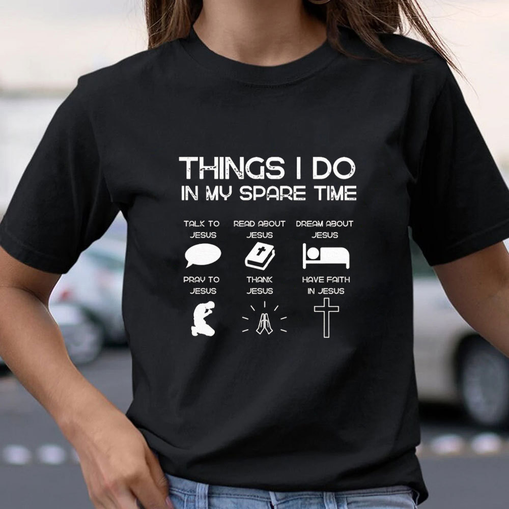 Things I Do In My Spare Time Christian T-Shirt