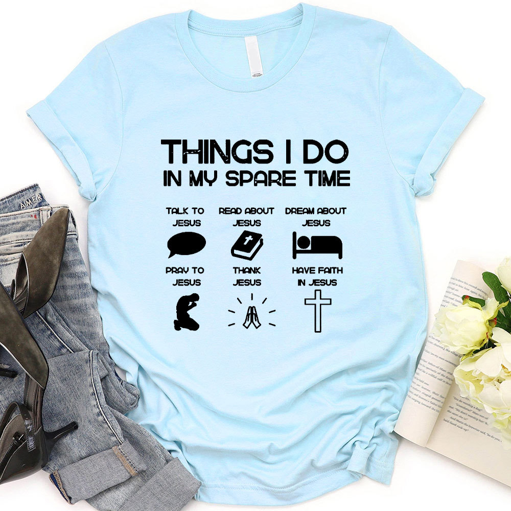 Things I Do In My Spare Time Christian T-Shirt