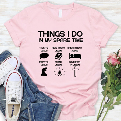 Things I Do In My Spare Time Christian T-Shirt