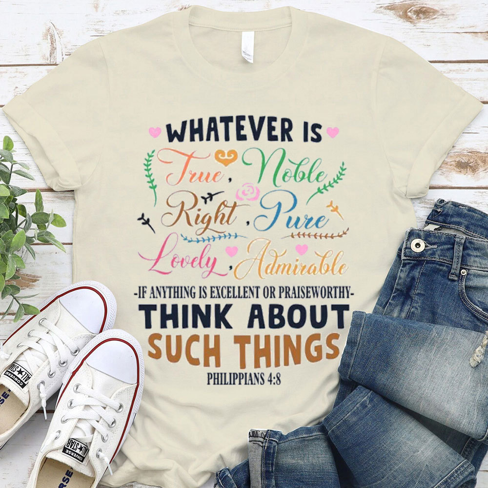 Think About Such Things Christian T-Shirt