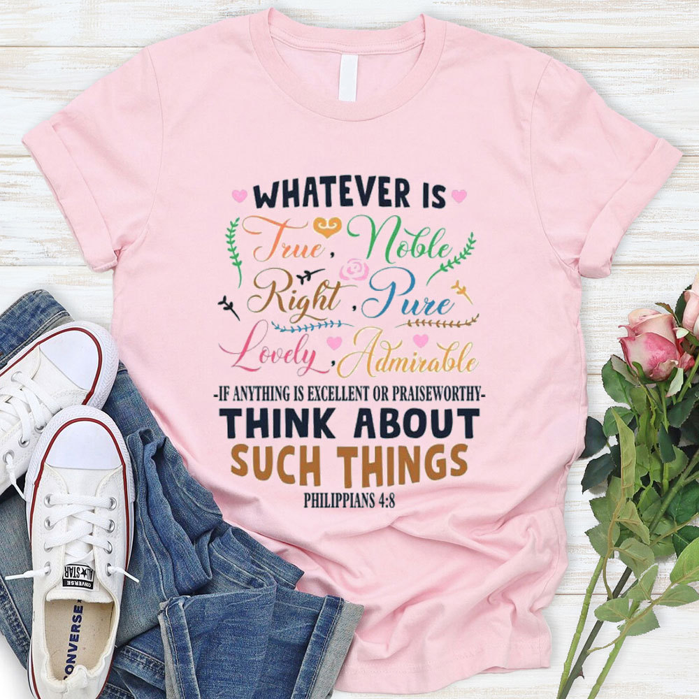 Think About Such Things Christian T-Shirt