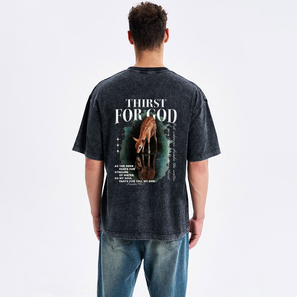 Thirst For God Christian Washed T-Shirt