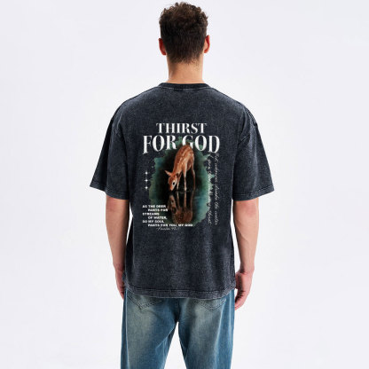 Thirst For God Christian Washed T-Shirt