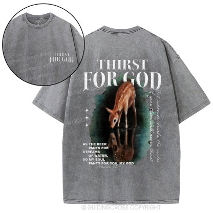Thirst For God Christian Washed T-Shirt