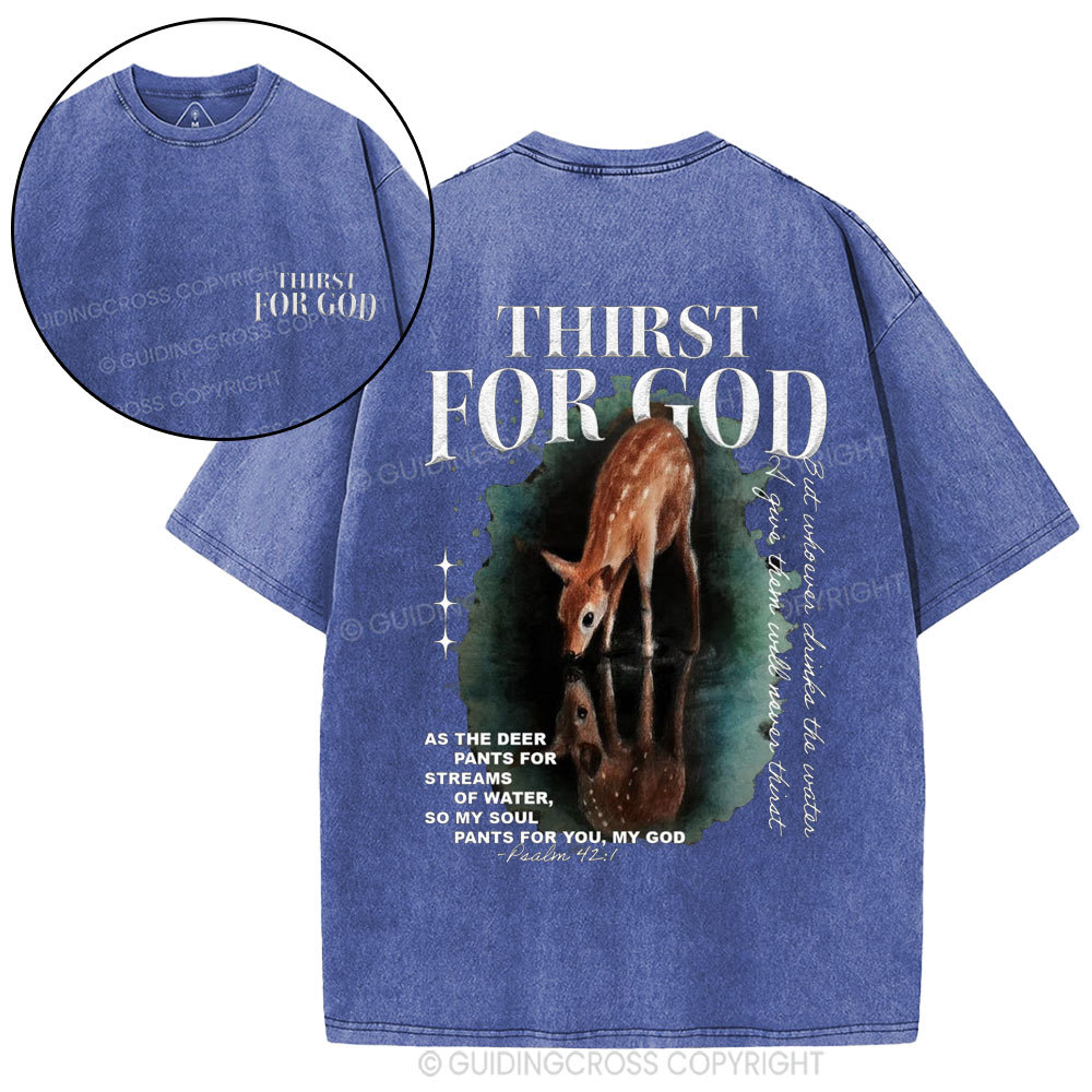 Thirst For God Christian Washed T-Shirt