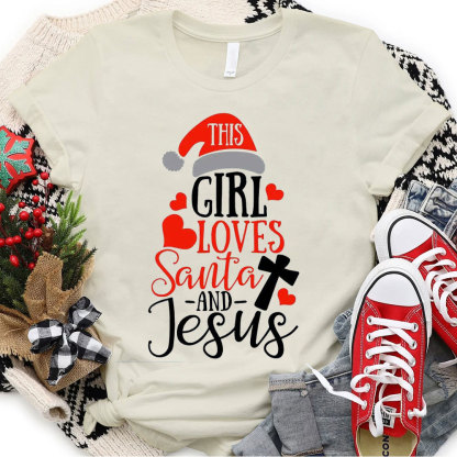This Girl Love Santa And Jesus Christian Christmas T-Shirt