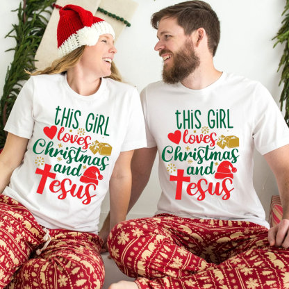 This Girl Loves Christmas And Jesus Christian T-Shirt