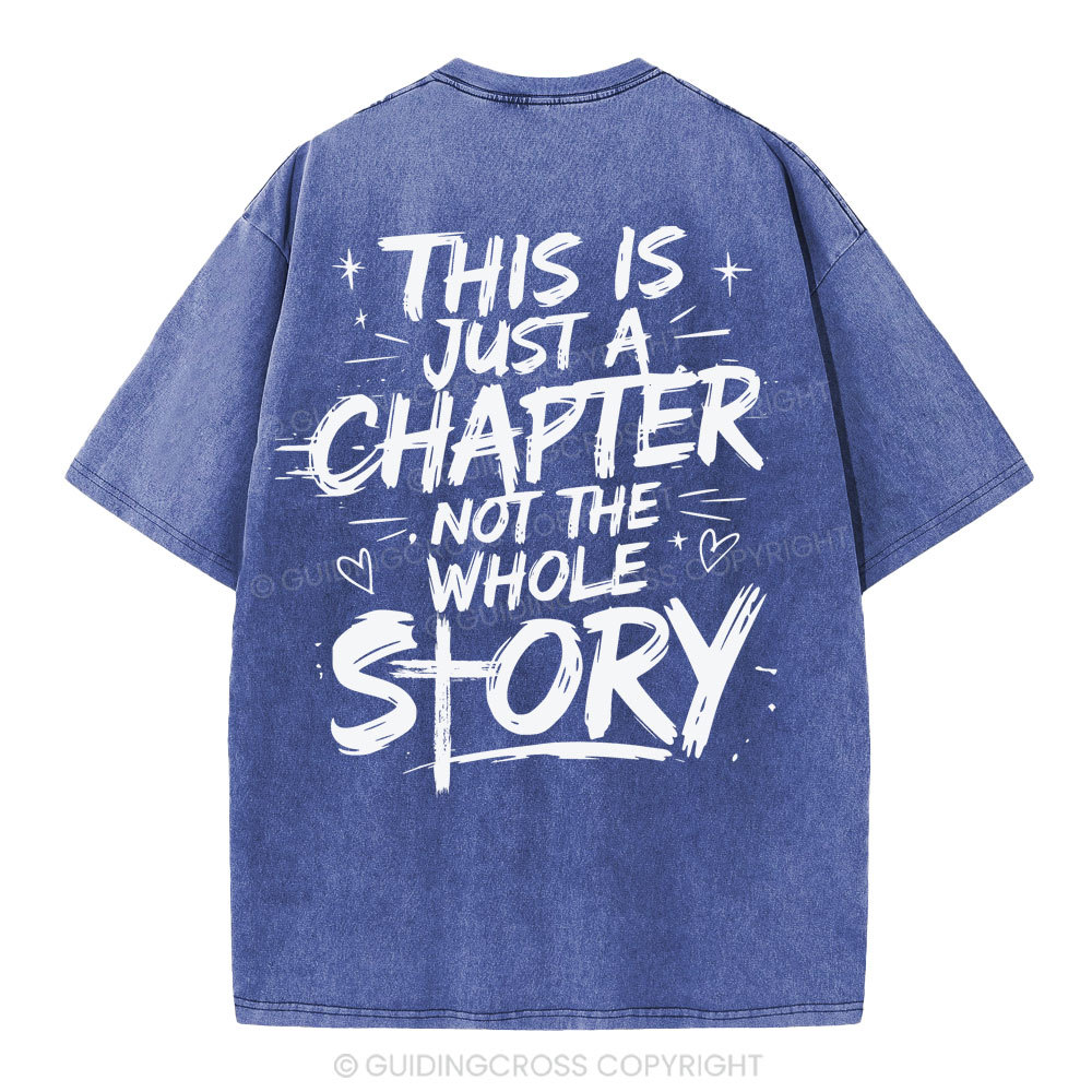 This Is Just A Chapter Not The Whole Story Christian Washed T-Shirt