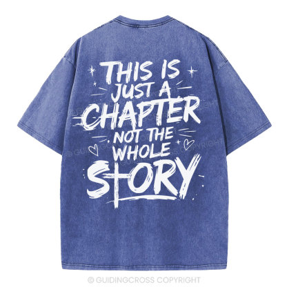 This Is Just A Chapter Not The Whole Story Christian Washed T-Shirt