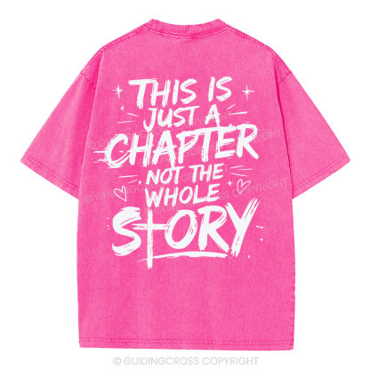 This Is Just A Chapter Not The Whole Story Christian Washed T-Shirt