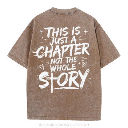 This Is Just A Chapter Not The Whole Story Christian Washed T-Shirt