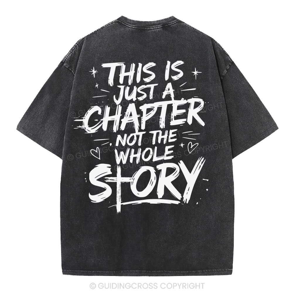 This Is Just A Chapter Not The Whole Story Christian Washed T-Shirt