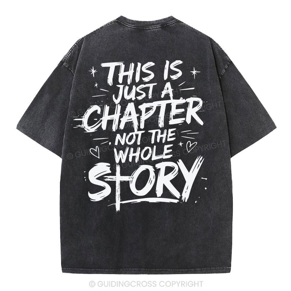 This Is Just A Chapter Not The Whole Story Christian Washed T-Shirt