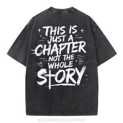 This Is Just A Chapter Not The Whole Story Christian Washed T-Shirt