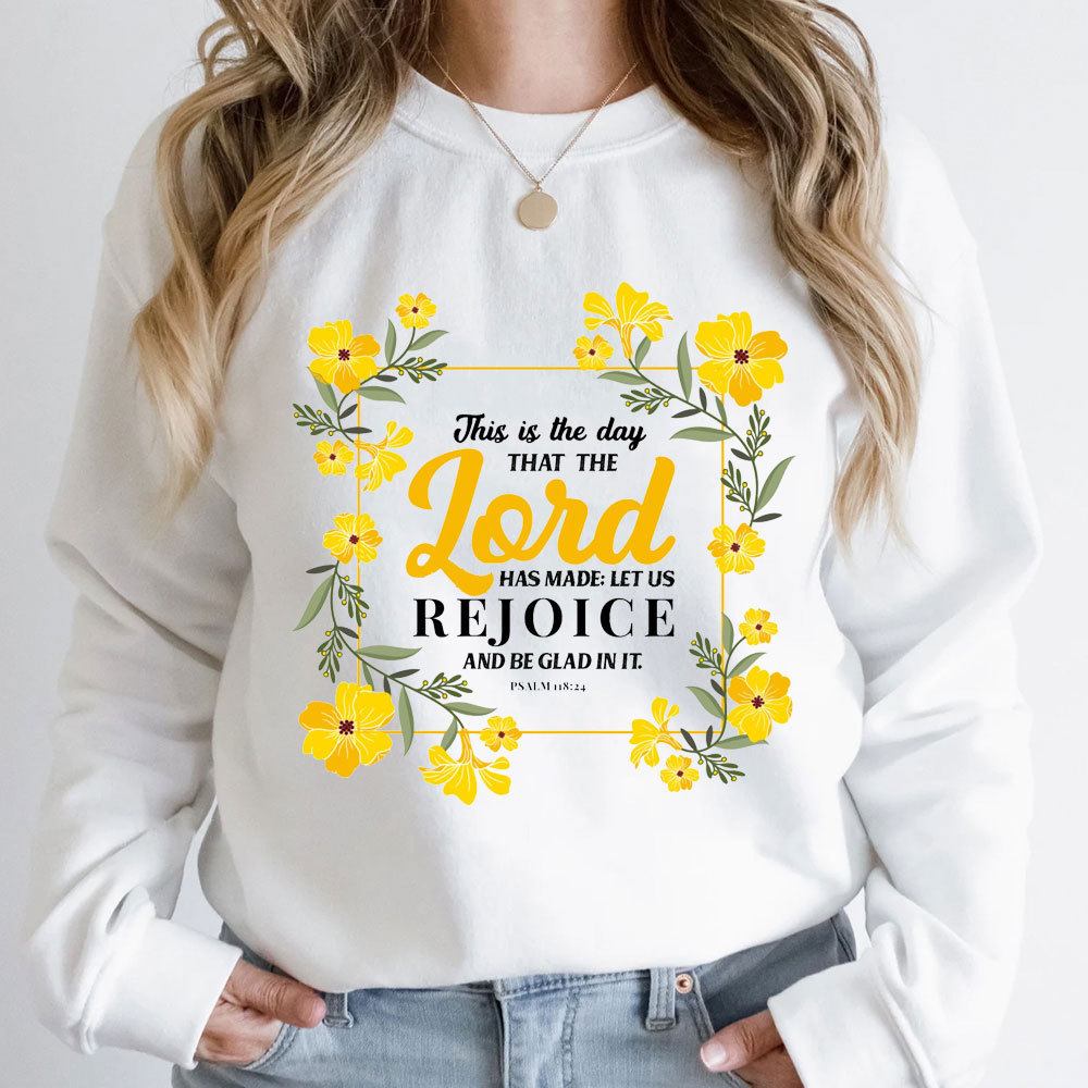 This Is The Day That The Lord Has Made Christian Sweatshirt