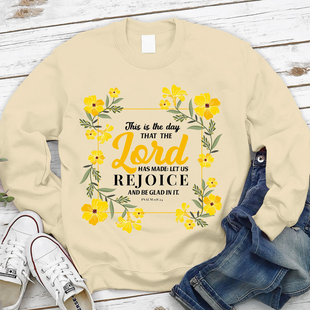 This Is The Day That The Lord Has Made Christian Sweatshirt