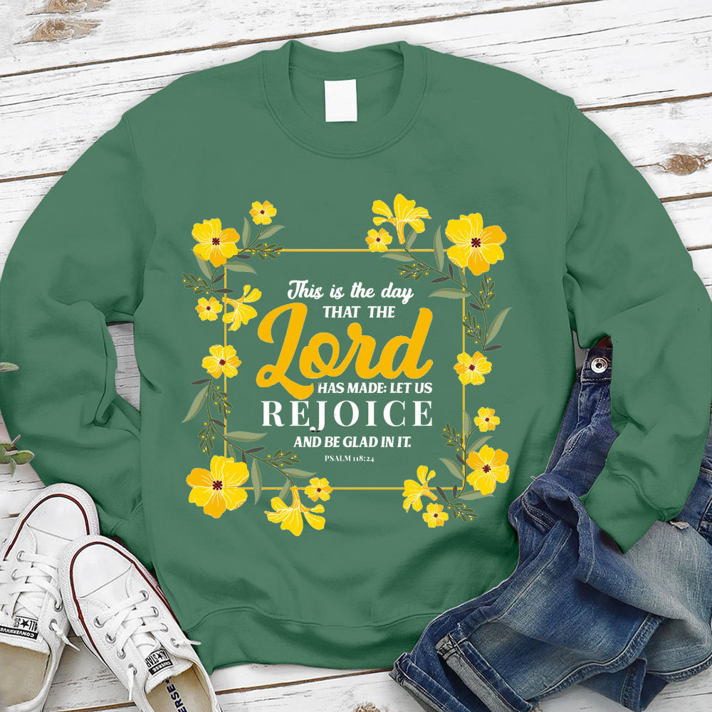 This Is The Day That The Lord Has Made Christian Sweatshirt