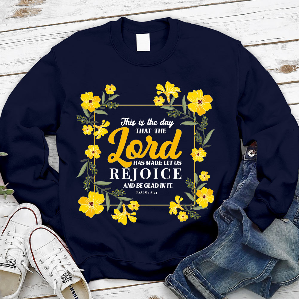 This Is The Day That The Lord Has Made Christian Sweatshirt