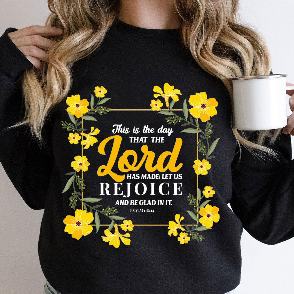 This Is The Day That The Lord Has Made Christian Sweatshirt