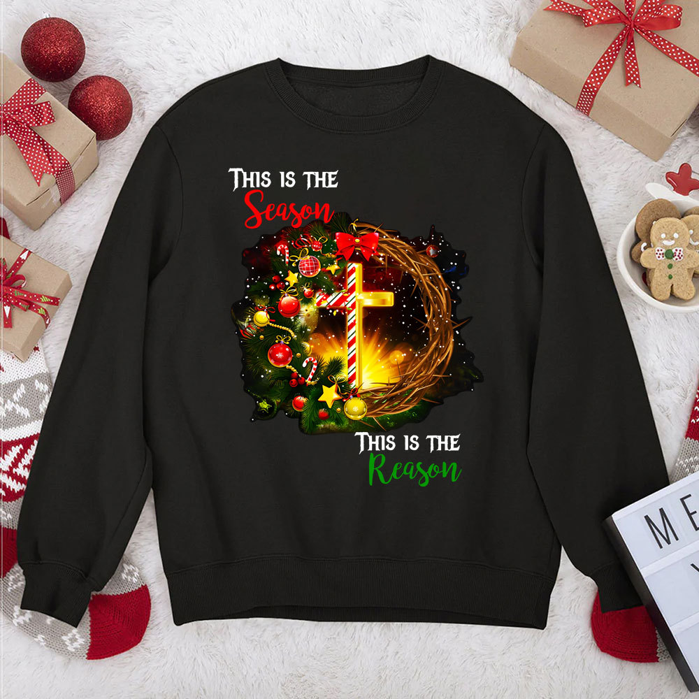 This Is The Season This Is The Reason Christian Christmas Sweatshirt