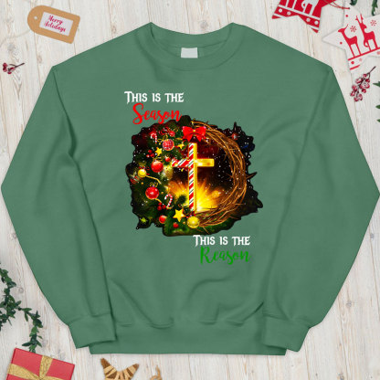 This Is The Season This Is The Reason Christian Christmas Sweatshirt