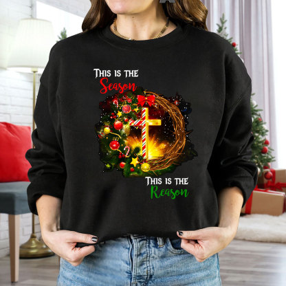 This Is The Season This Is The Reason Christian Christmas Sweatshirt