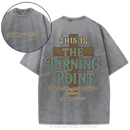 This Is The Turning Point Chrsitian Washed T-Shirt