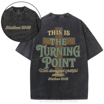 This Is The Turning Point Chrsitian Washed T-Shirt