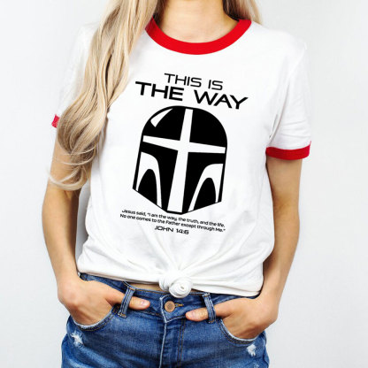 This Is The Way Christian Ringer T-Shirt