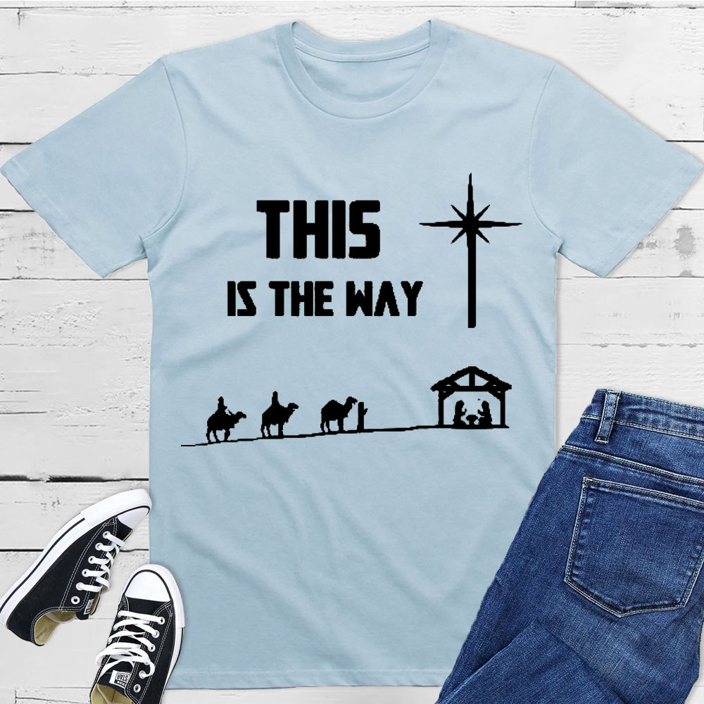 This Is The Way Christian T-Shirt