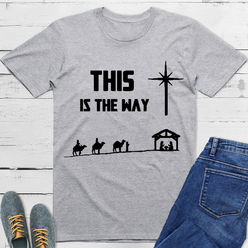 This Is The Way Christian T-Shirt