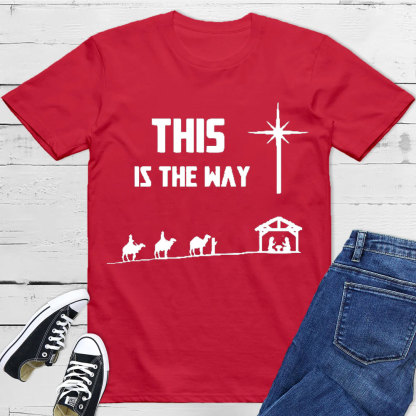 This Is The Way Christian T-Shirt