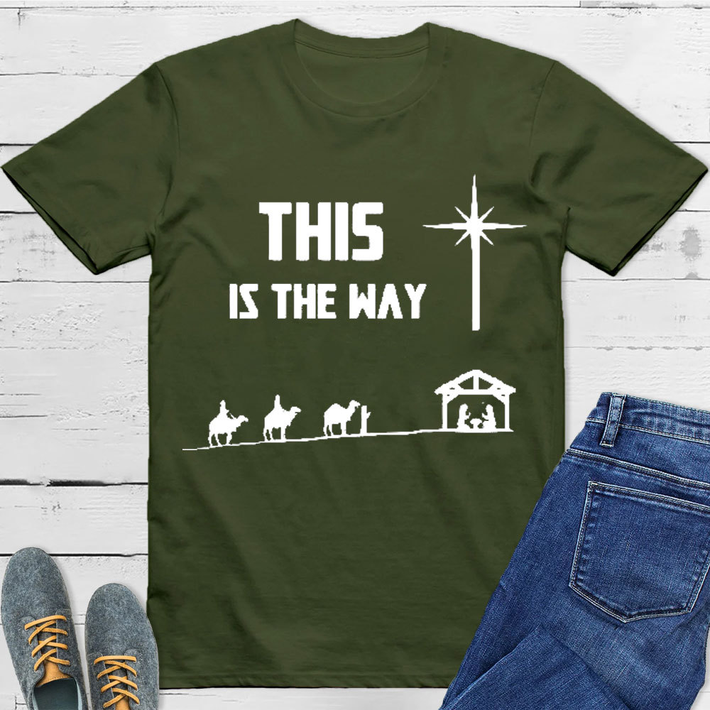 This Is The Way Christian T-Shirt