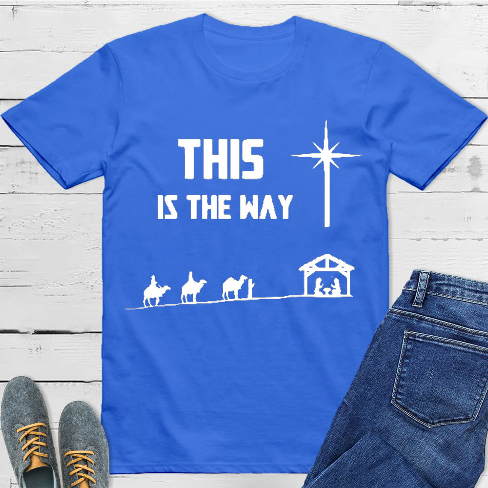 This Is The Way Christian T-Shirt
