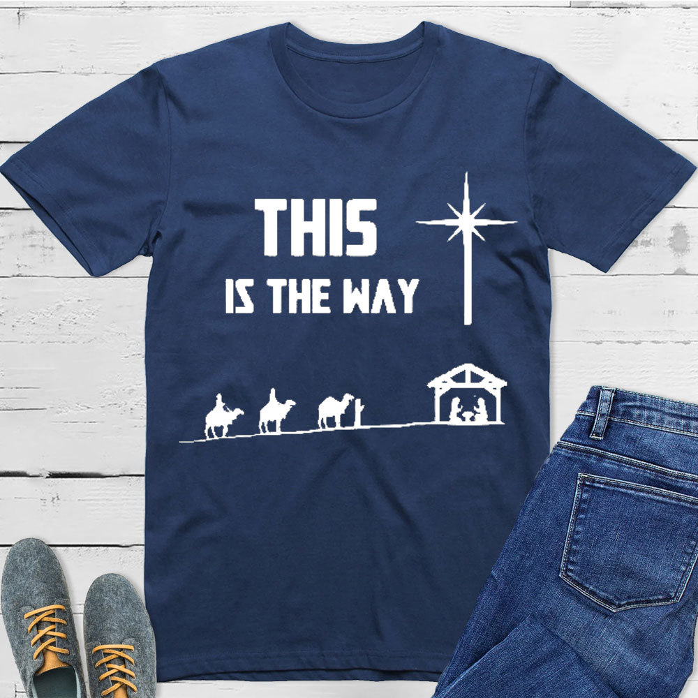 This Is The Way Christian T-Shirt