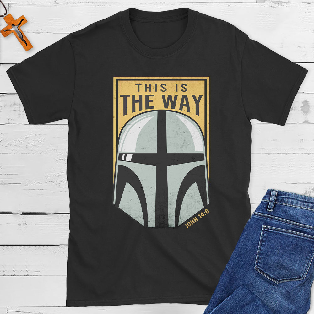 This Is The Way Christian T-Shirt