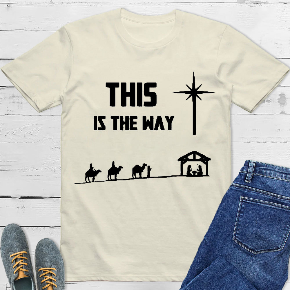 This Is The Way Christian T-Shirt