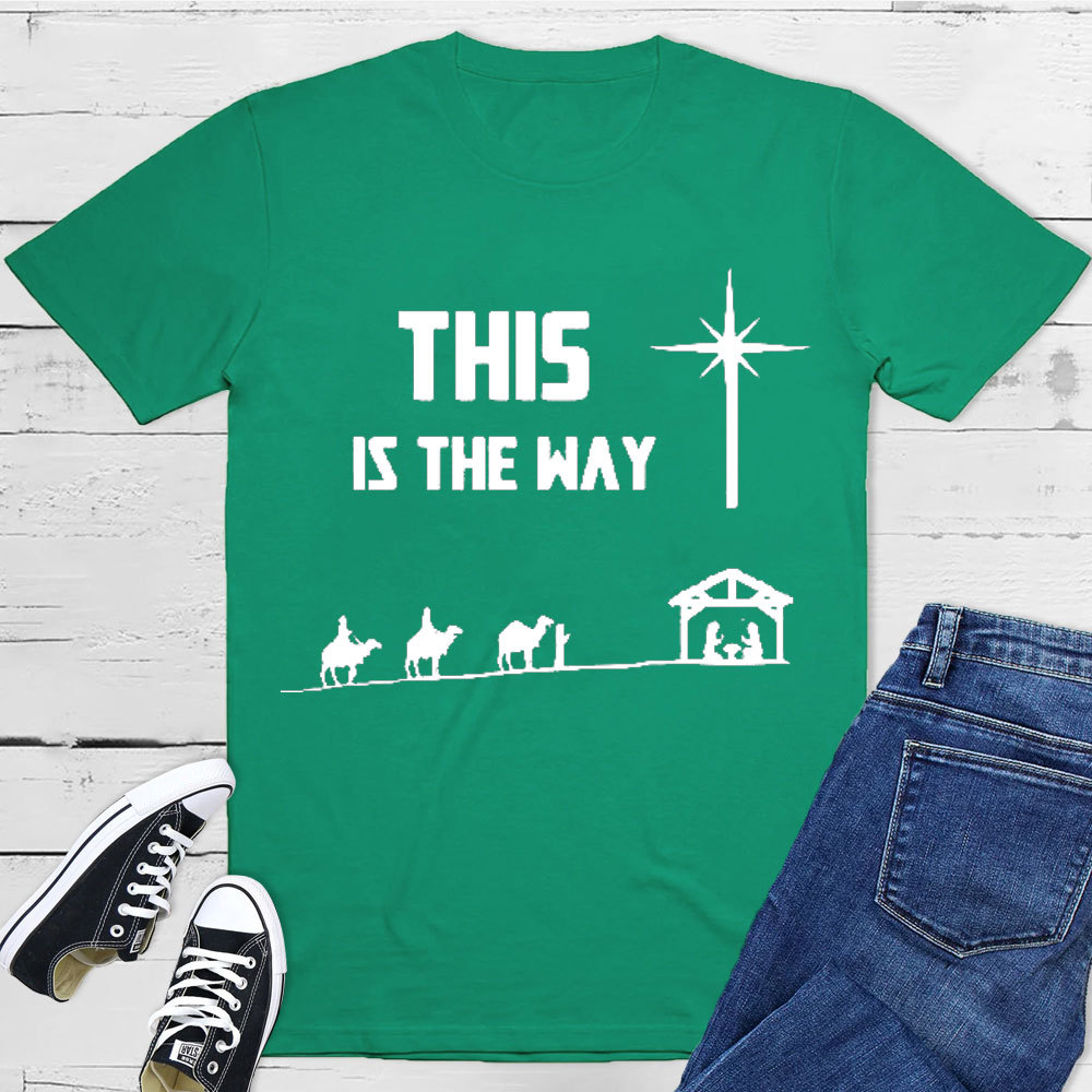 This Is The Way Christian T-Shirt