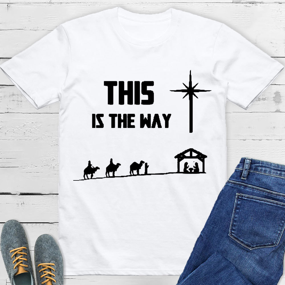 This Is The Way Christian T-Shirt
