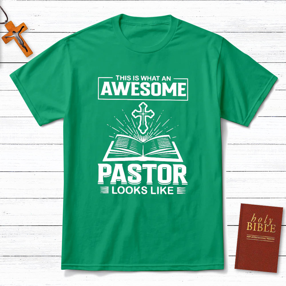 This Is What An Awesome Pastor Looks Like Christian T-Shirt