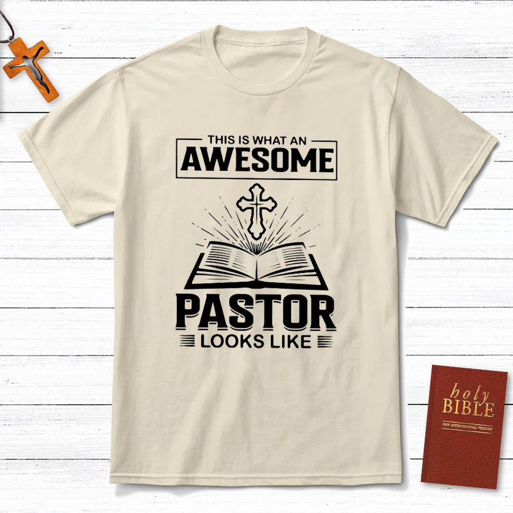 This Is What An Awesome Pastor Looks Like Christian T-Shirt