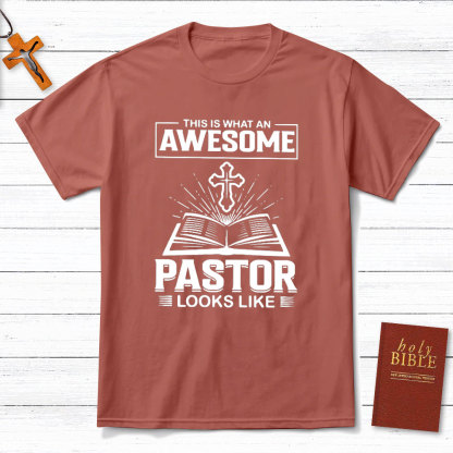 This Is What An Awesome Pastor Looks Like Christian T-Shirt