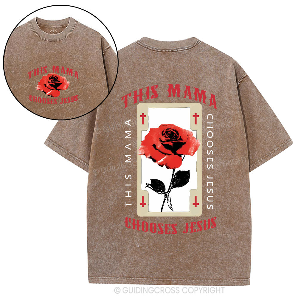 This Mama Chooses Jesus Christian Washed T-Shirt