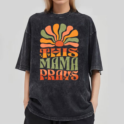 This Mama Prays Christian Washed T-Shirt