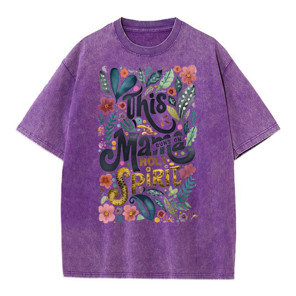 This Mama Runs On Holy Spirit Christian Washed T-Shirt