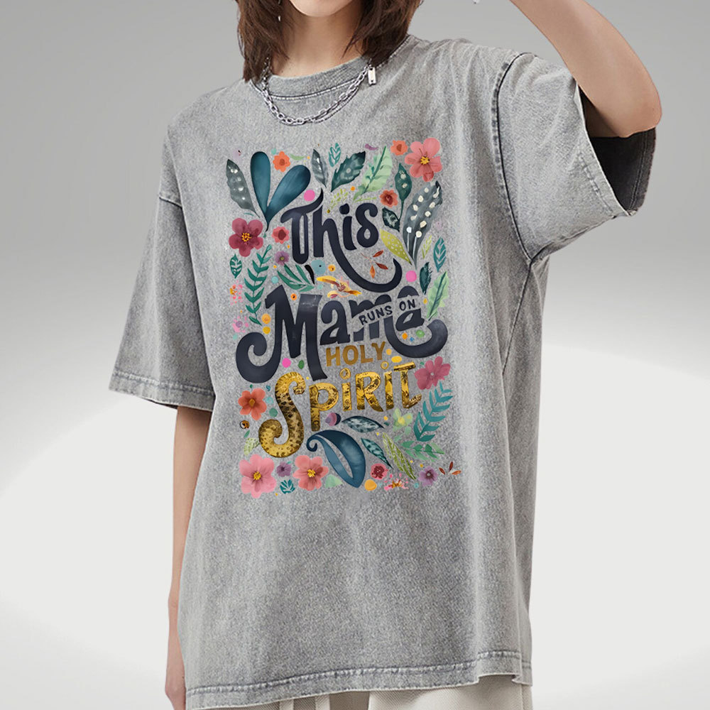 This Mama Runs On Holy Spirit Christian Washed T-Shirt