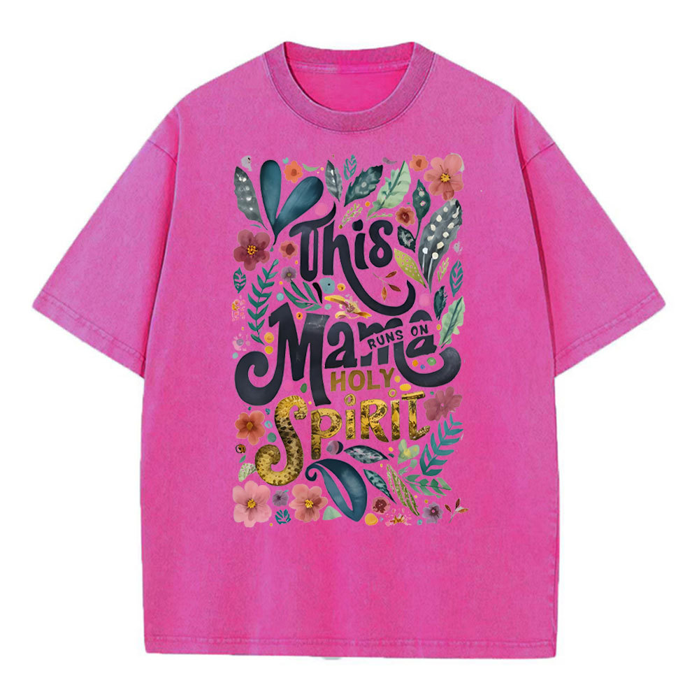 This Mama Runs On Holy Spirit Christian Washed T-Shirt