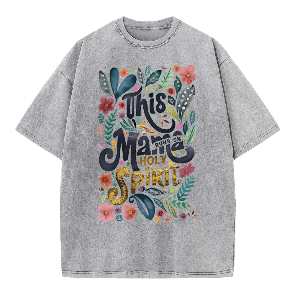 This Mama Runs On Holy Spirit Christian Washed T-Shirt